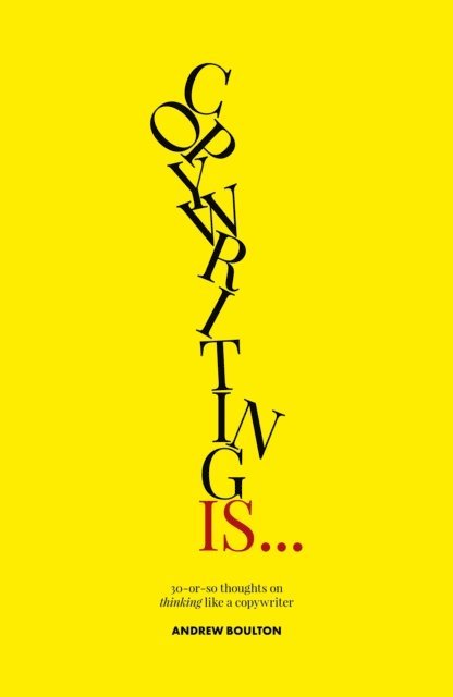 Giles Edwards, Andrew Boulton - Copywriting Is..., E-bok
