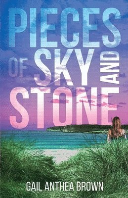 Gail Anthea Brown - Pieces of Sky and Stone, Häftad