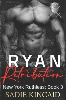 Sadie Kincaid - Ryan Retribution, Häftad