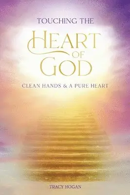 Tracy Hogan - Touching the Heart of God, Häftad. Tillgänglighet: Lägg i varukorg