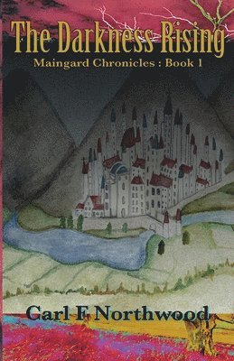 Carl F Northwood - Maingard Chronicles (Book 1), Häftad. Tillgänglighet: Lägg i varukorg