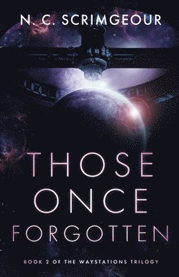 N. C. Scrimgeour - Those Once Forgotten, Häftad