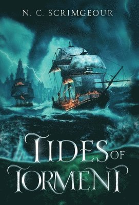 N. C. Scrimgeour - Tides of Torment, Inbunden