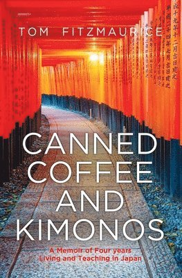 Canned Coffee and Kimonos av Tom Fitzmaurice