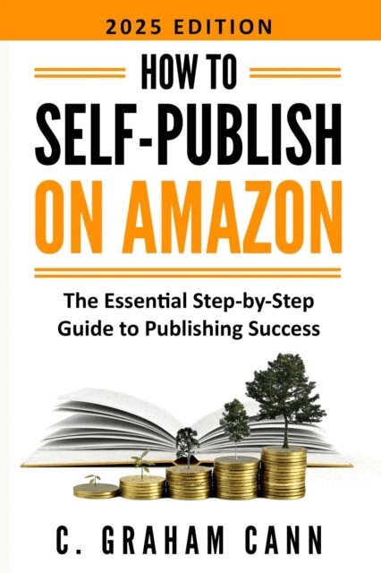 C. Graham Cann - How to Self-Publish on Amazon, E-bok