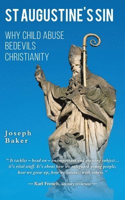 Joseph P W Baker - St Augustine's Sin, Inbunden