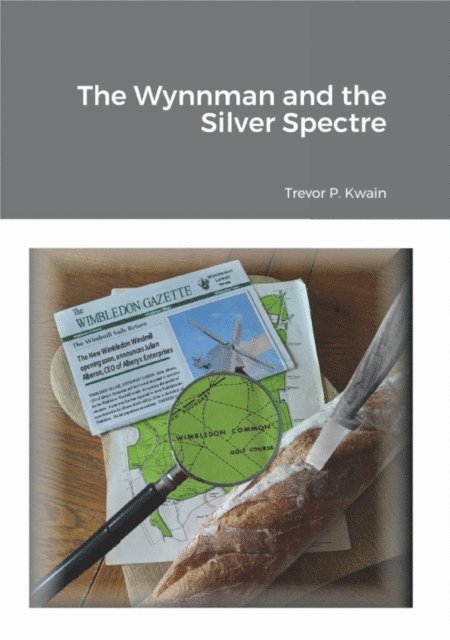 Trevor P. Kwain - Wynnman and the Silver Spectre, E-bok