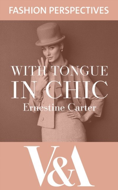 Ernestine Carter - With Tongue in Chic: The Autobiography of Ernestine Carter, Fashion Journalist and Associate Editor of The Sunday Times, E-bok