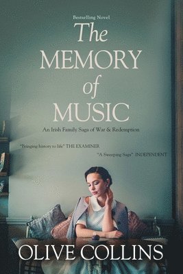 Olive Collins - The Memory of Music: One Irish family - One hundred turbulent years: 1916 to 2016, Häftad