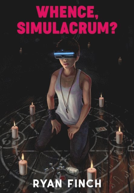 Ryan Finch - Whence, Simulacrum?, E-bok