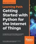 Getting Started with Python for the Internet of Things