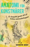 Anatomi f�r konstn�rer : en komplett guide till att teckna m�nniskokroppen