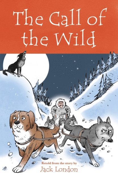 Jack London - Call of the Wild, E-bok