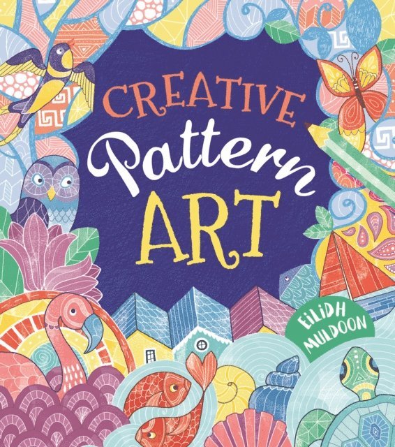 Eilidh Muldoon - Creative Pattern Art, E-bok