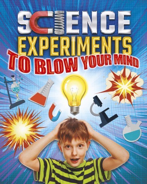 Thomas Canavan - Science Experiments to Blow Your Mind!, E-bok