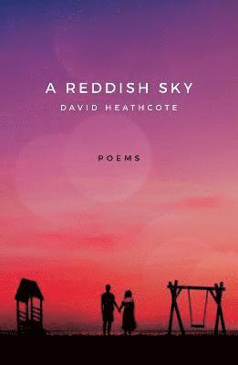 David Heathcote - A Reddish Sky, Häftad