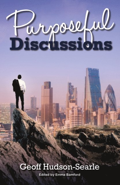 Geoff Hudson-Searle - Purposeful Discussions, E-bok