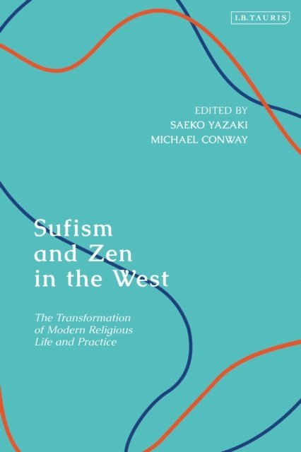 Saeko Yazaki, Michael Conway - Sufism and Zen in the West, E-bok