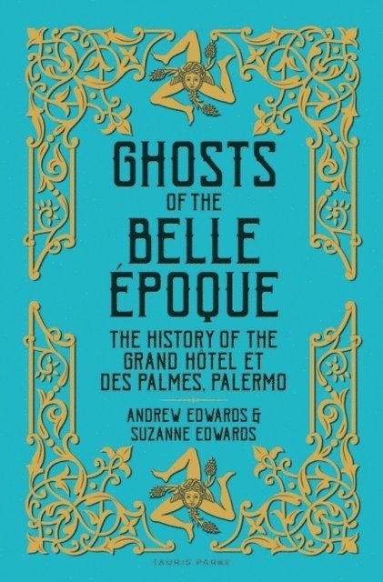 Andrew Edwards, Suzanne Edwards - Ghosts of the Belle Époque, E-bok