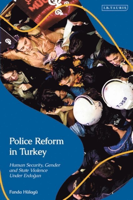 Funda Hulagu - Police Reform in Turkey, E-bok
