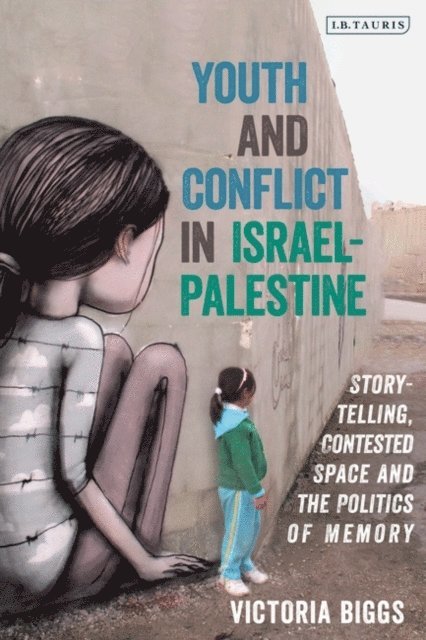Victoria Biggs - Youth and Conflict in Israel-Palestine, E-bok. Tillgänglighet: Lägg i varukorg