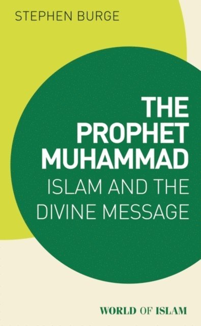 Stephen Burge - Prophet Muhammad, E-bok