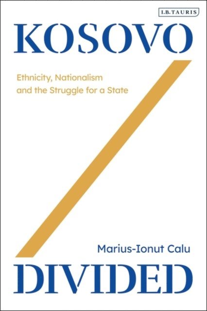 Marius-Ionut Calu - Kosovo Divided, E-bok. Tillgänglighet: Lägg i varukorg