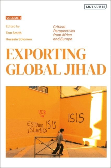 Tom Smith, Hussein Solomon - Exporting Global Jihad, E-bok