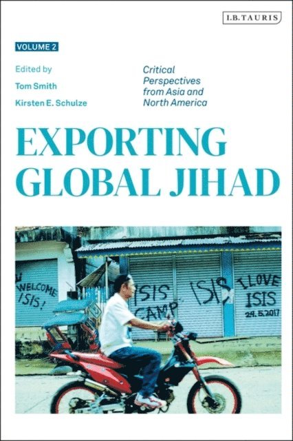 Tom Smith, Kirsten E. Schulze - Exporting Global Jihad, E-bok