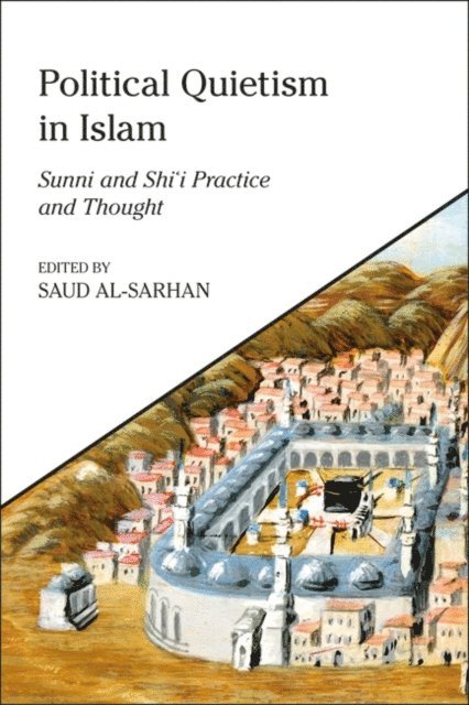 Saud al-Sarhan - Political Quietism in Islam, E-bok