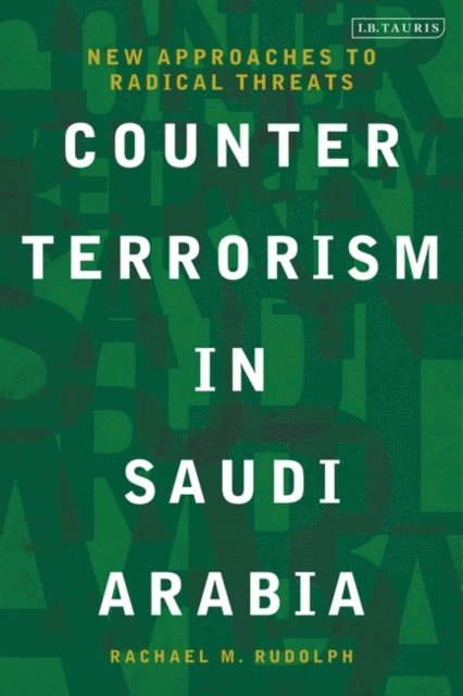 Rachael M. Rudolph - Counterterrorism in Saudi Arabia, E-bok