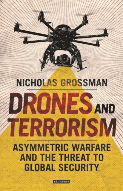 Nicholas Grossman - Drones and Terrorism, E-bok