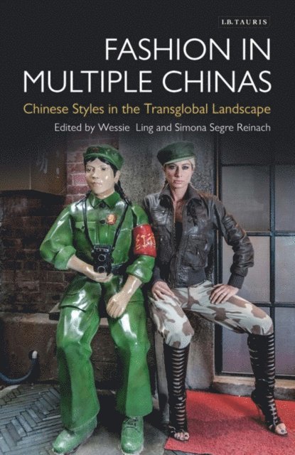 Wessie Ling, Simona Segre-Reinach - Fashion in Multiple Chinas, E-bok