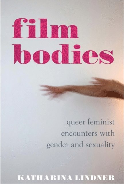 Katharina Lindner - Film Bodies, E-bok. Tillgänglighet: Lägg i varukorg