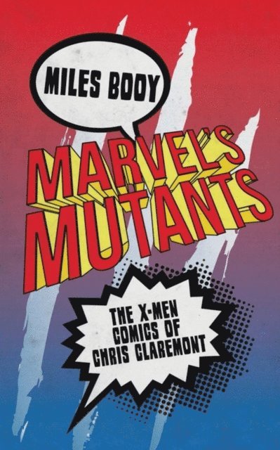 Miles Booy - Marvel's Mutants, E-bok