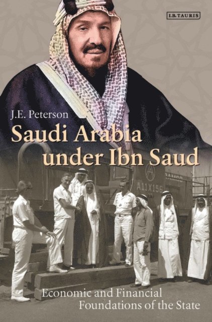 J.E. Peterson - Saudi Arabia Under Ibn Saud, E-bok