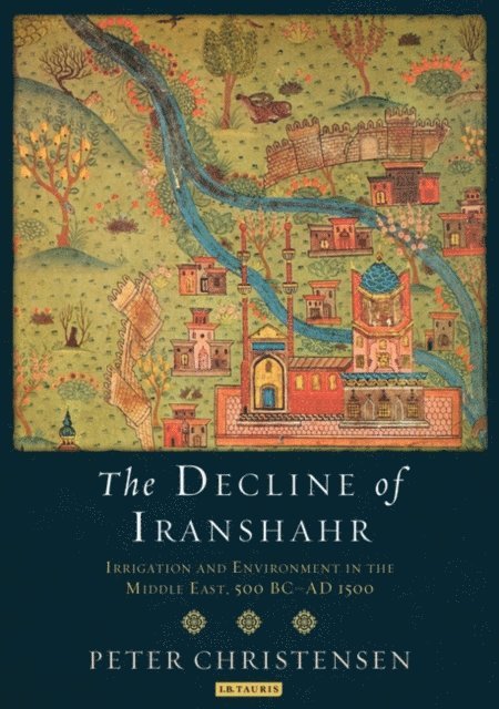 Peter Christensen - Decline of Iranshahr, E-bok