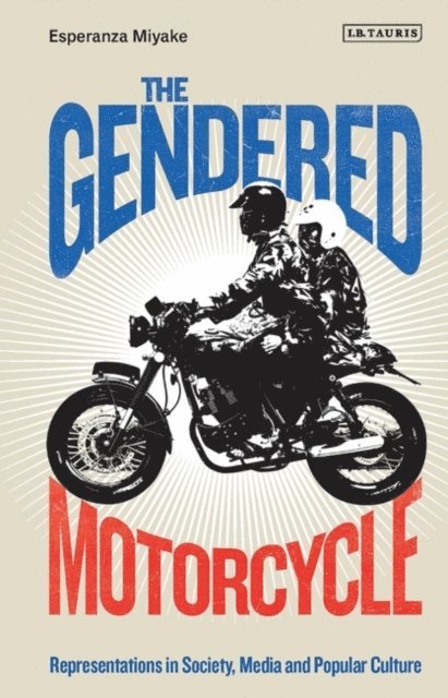 Esperanza Miyake - Gendered Motorcycle, E-bok