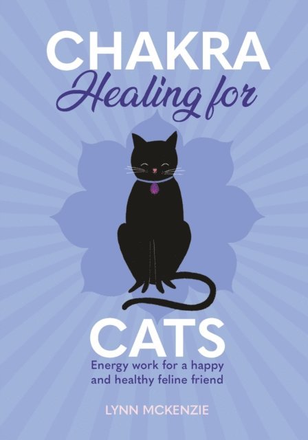 Lynn McKenzie - Chakra Healing for Cats, E-bok