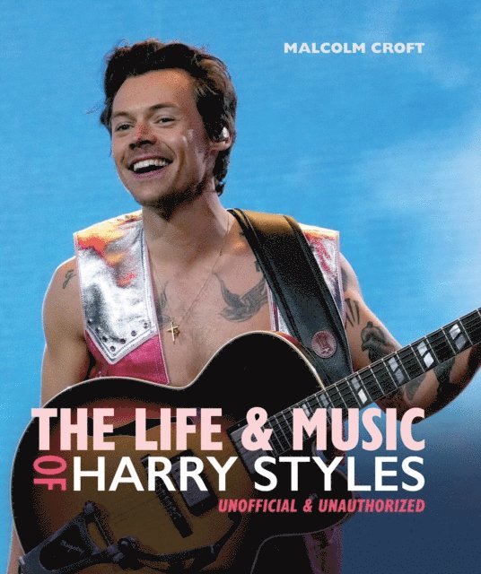 Malcolm Croft - Life and Music of Harry Styles, E-bok