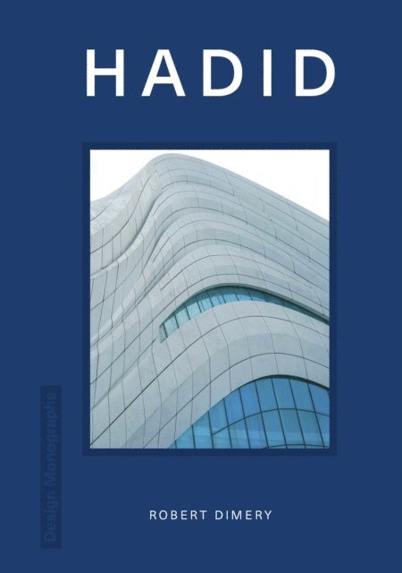 Robert Dimery - Design Monograph: Hadid, E-bok