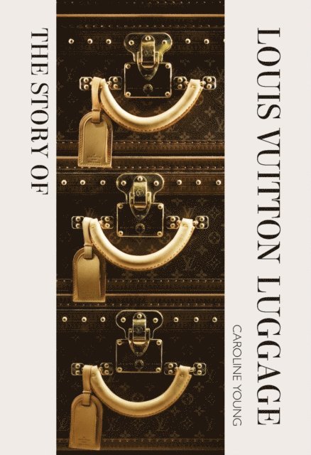 Laia Farran Graves - Story of Louis Vuitton Luggage, E-bok