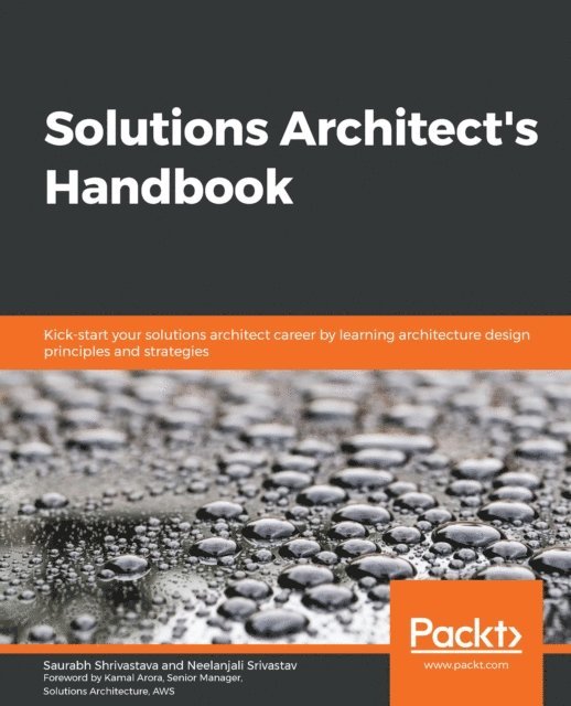 Neelanjali Srivastav, Saurabh Shrivastava - Solutions Architect's Handbook, E-bok