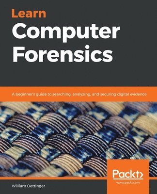 Learn Computer Forensics av William Oettinger