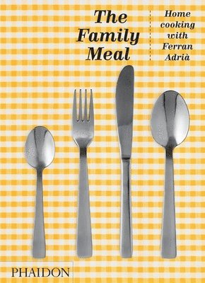 Ferran Adrià - Family Meal, Inbunden