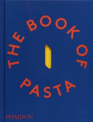 Book of Pasta av Academia Barilla, Academia Barilla, Dalcò Edizioni