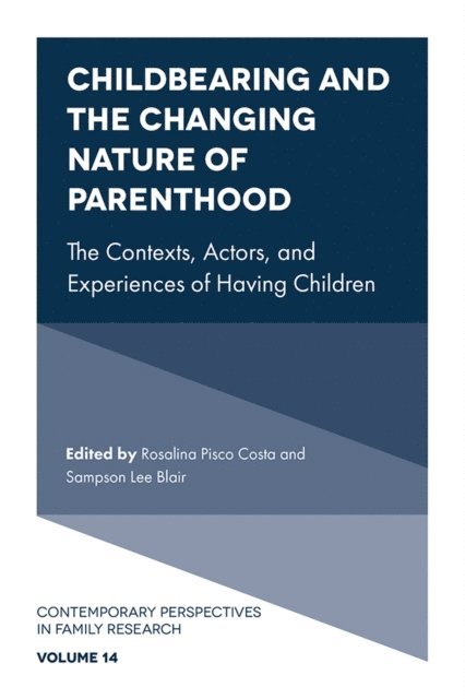 Sampson Lee Blair, Rosalina Pisco Costa - Childbearing and the Changing Nature of Parenthood, E-bok