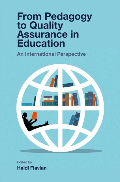 Heidi Flavian - From Pedagogy to Quality Assurance in Education, E-bok