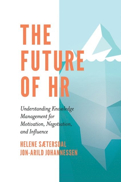Jon-Arild Johannessen, Helene Saetersdal - Future of HR, E-bok
