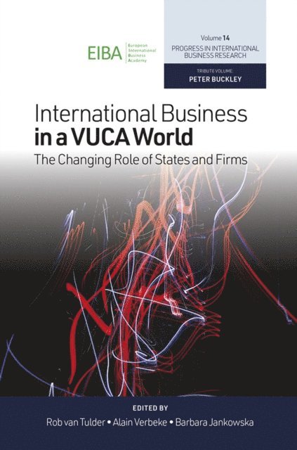 Barbara Jankowska, Alain Verbeke, Rob Van Tulder - International Business in a VUCA World, E-bok